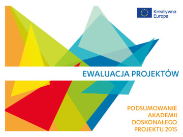 Ewaluacja projektów – Podsumowanie Akademii Doskonałego Projektu 2015 [plik pdf, 576 KB]